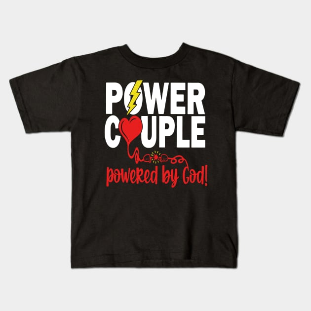 Power Couple For The Christians Couple Ordained By God Kids T-Shirt by ArchmalDesign